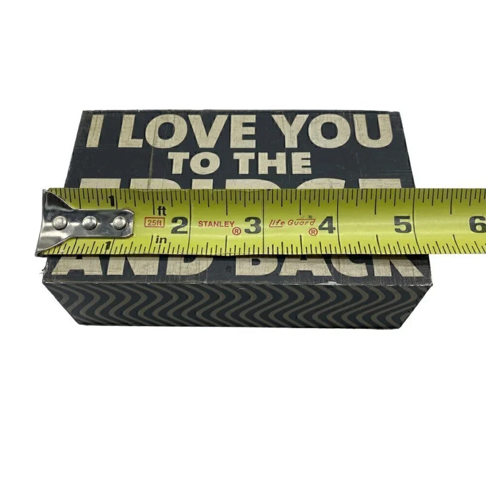 Rustic Wooden Box Sign I Love You To The Fridge and Back